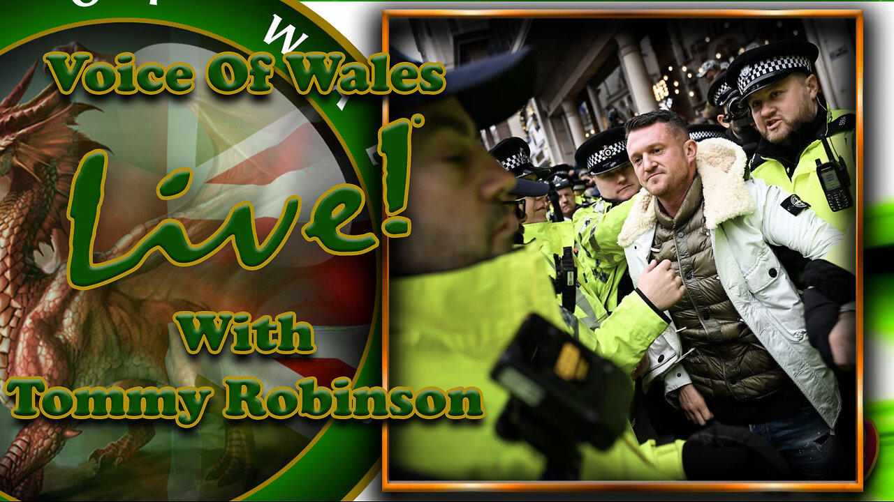Voice Of Wales LIVE with Tommy Robinson #60