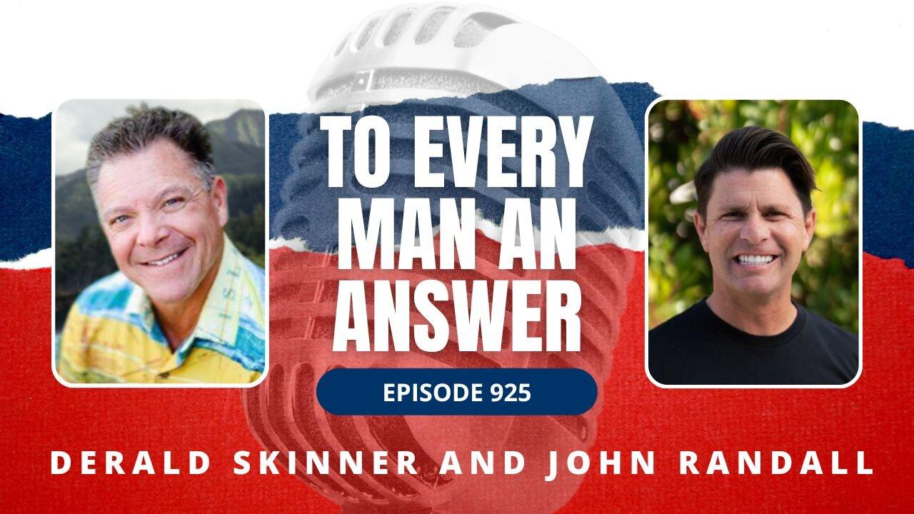 Episode 925 - Pastor Derald Skinner and Pastor John Randall on To Every Man An Answer