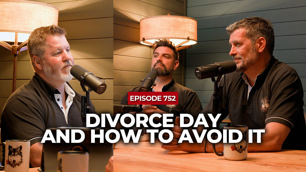 Divorce Day And How To Avoid It | The Powerful Man Show | Episode #752 - Men's Coaching