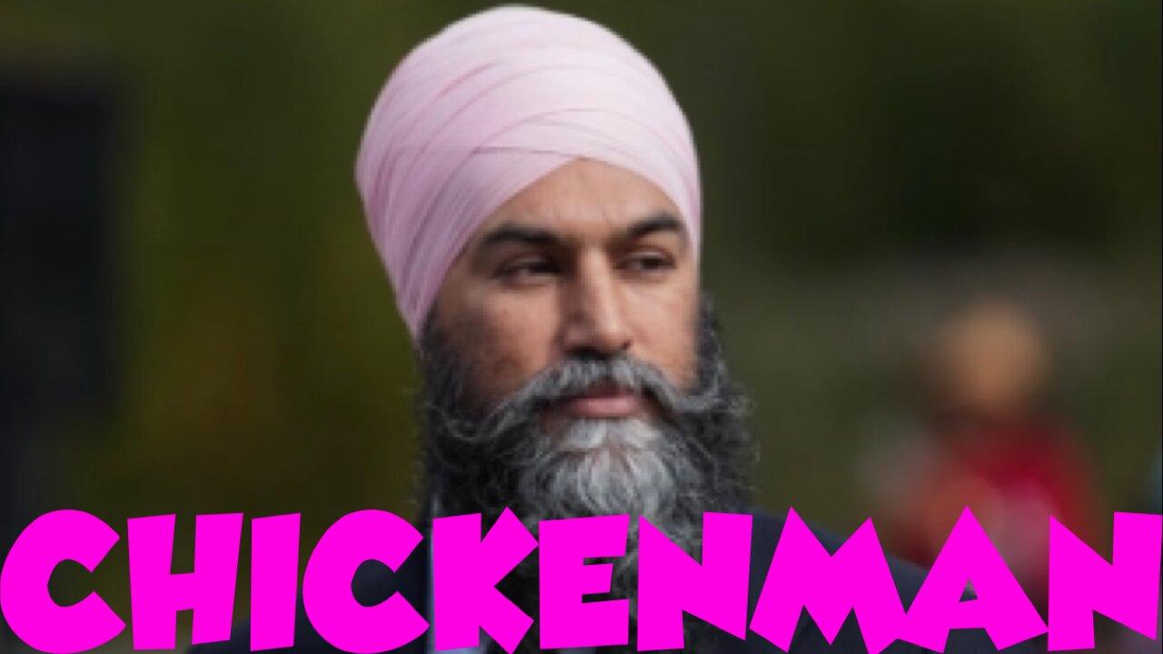 Jagmeet Singh Is Chickenman… He Is Afraid Of Justin Trudeau