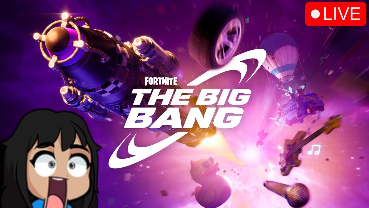 🔴LIVE:🚨🚨FORTNITE THE BIG BANG EVENT IS HERE (GET IN NOW) 🚨🚨