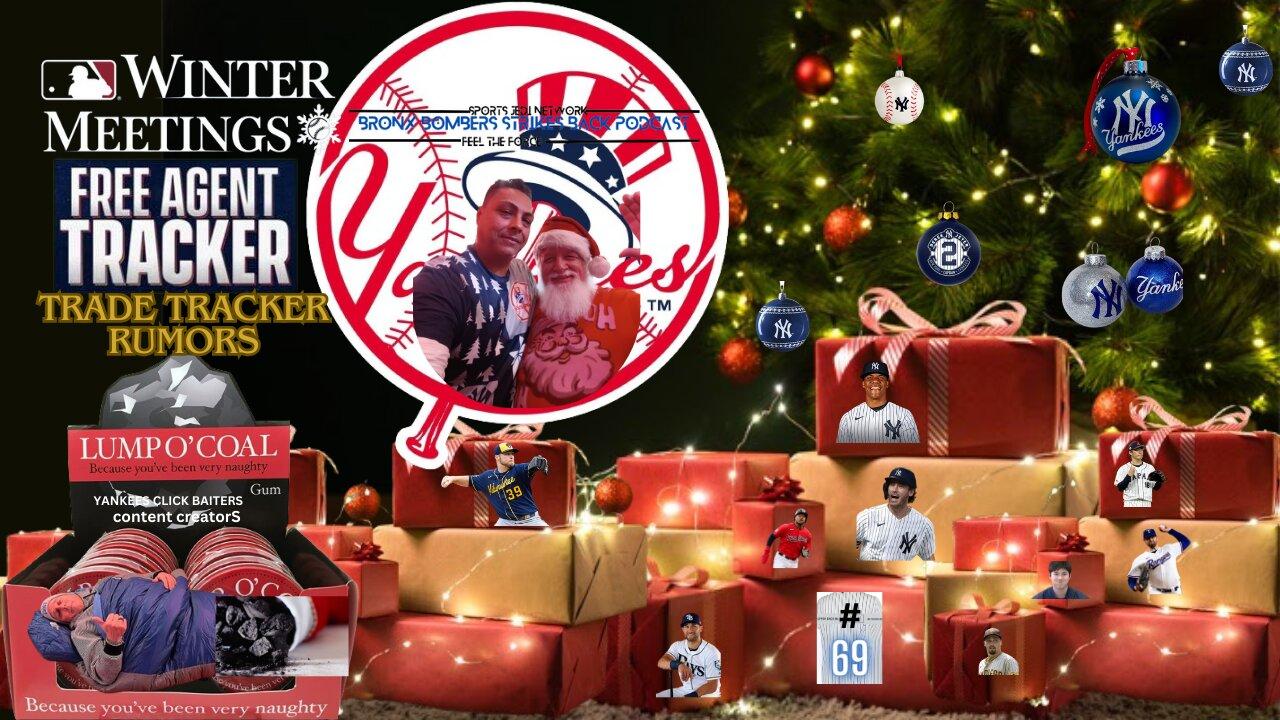 NY YANKEES GIVE FANS FOR XMAS PLAYERS UP GRADE OR LUMP OF COAL WINTER MEETINGS ARE HERE!