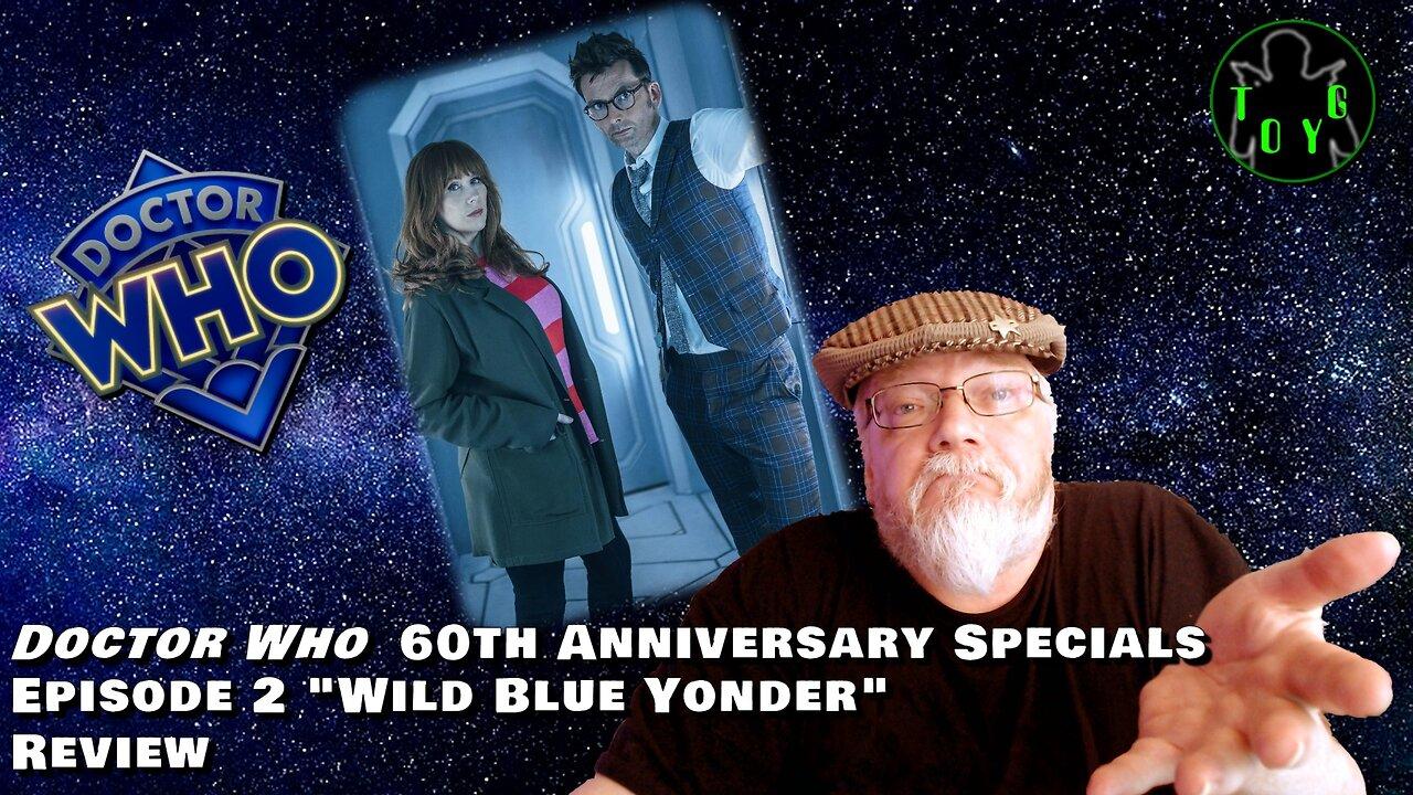 Doctor Who 60th Anniversary Specials Episode 2 "Wild Blue Yonder" Review - 2nd December, 2023