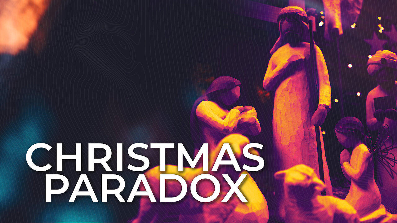 "Christmas Paradox" - Worship Service - December 3, 2023