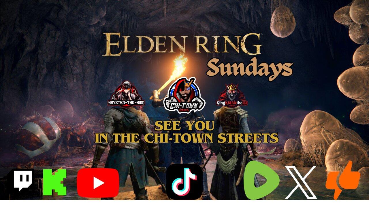 Elden Ring SUNDAYS W/ CTG FEAT. KING KMAN & KRYSTEN-THE-KIDD| ROAD TO 75 FOLLOWERS| 12/3