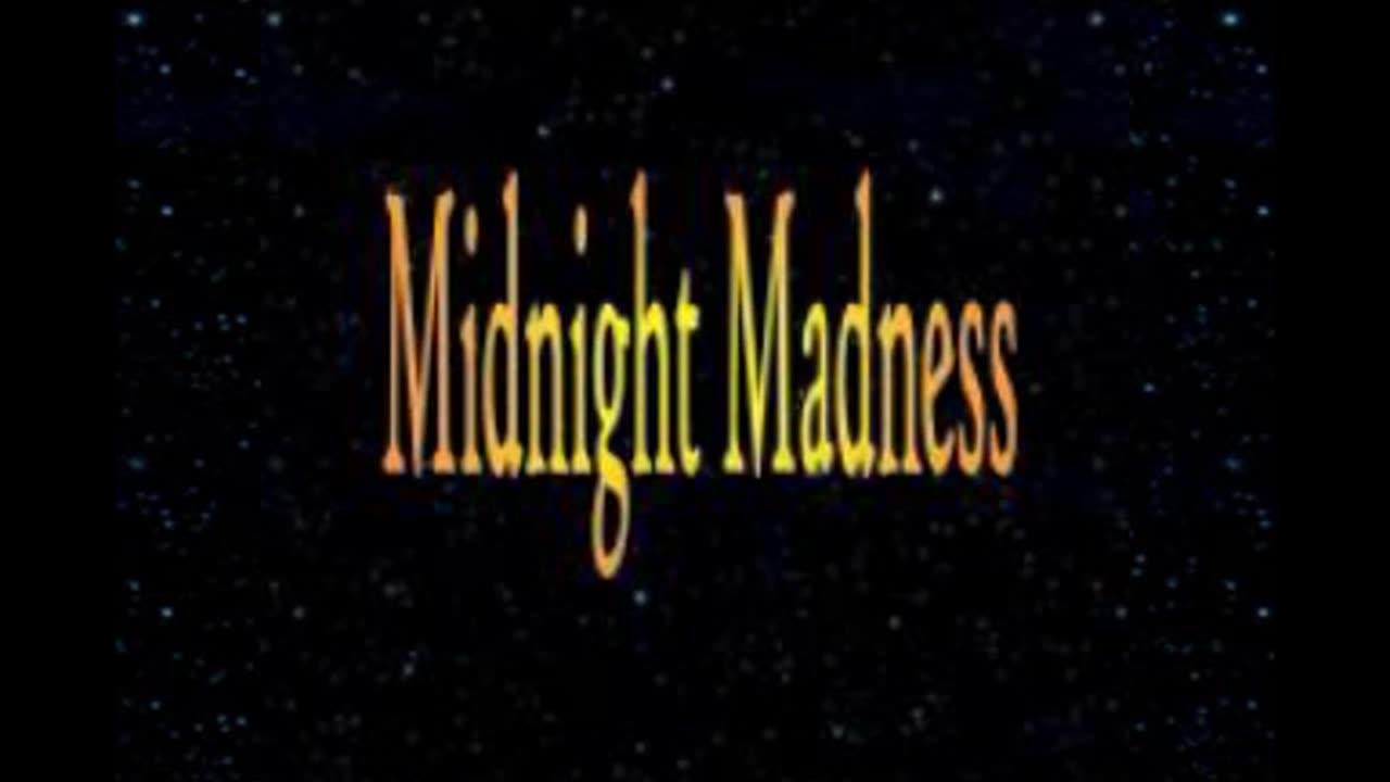 Midnight Madness Radio Episode 113
