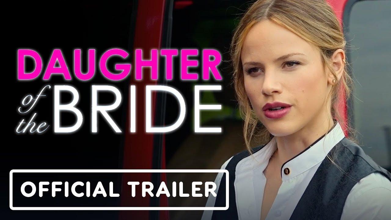 DAUGHTER OF THE BRIDE - Official Trailer (2023) [Comedy] Halston Sage, Andrew Richardson