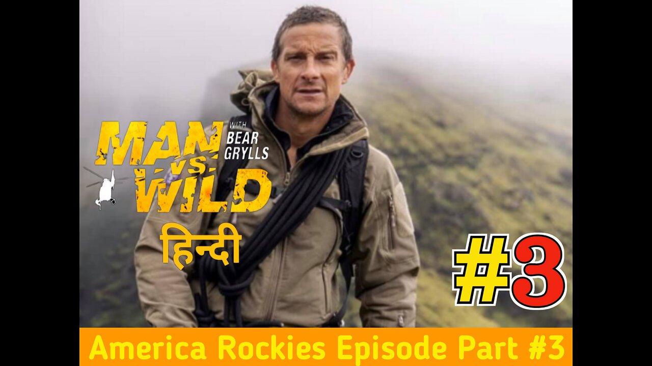 Man vs wild America Rockies Mountain Episode in Hindi Part3 Full HD 720P || #manv.swildhhindi