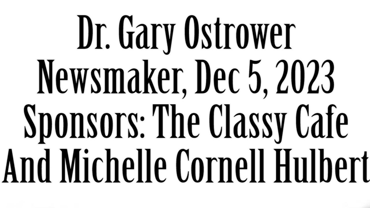 Wlea Newsmaker, Dr. Gary Ostrower, December 5, 2023