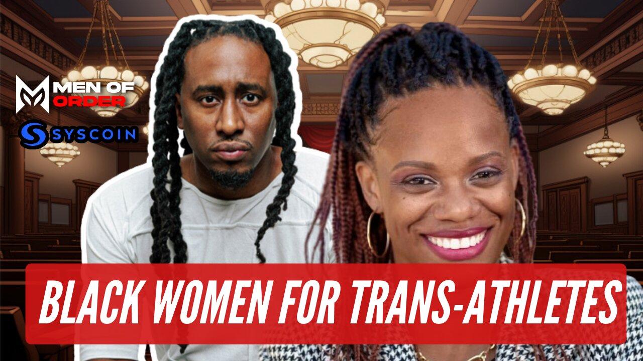 Black Women Support Trans-Athletes - Grift Report