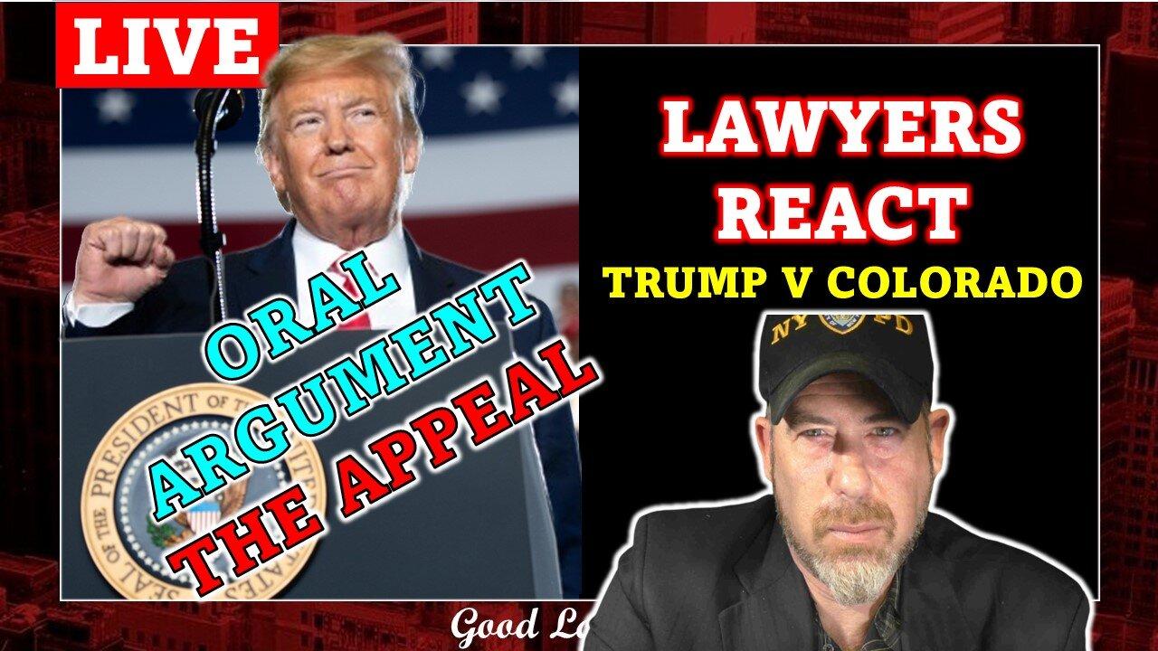 LIVE WATCH: Trump v. Colorado- Trump's Oral Argument On Appeal