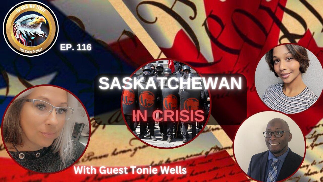 Ep. 116 –Saskatchewan in Crisis