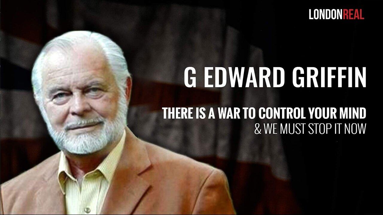 G. Edward Griffin - There Is A War To Control Your Mind - newsR VIDEO