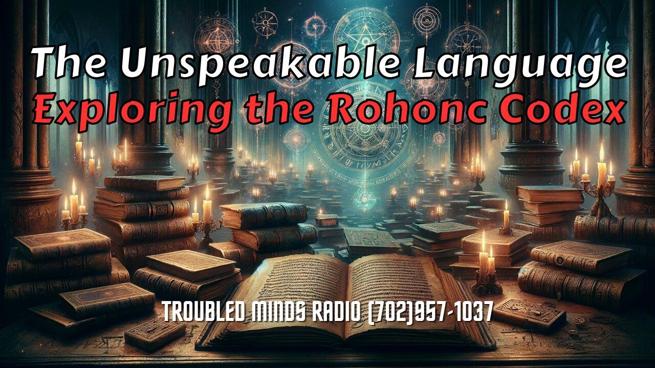 The Unspeakable Language - Exploring the Rohonc Codex