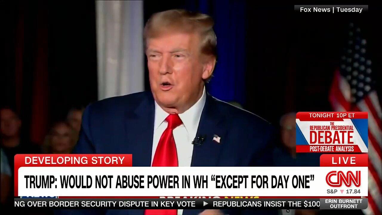 Trump said he wouldn't abuse power in White House 'except for day one'