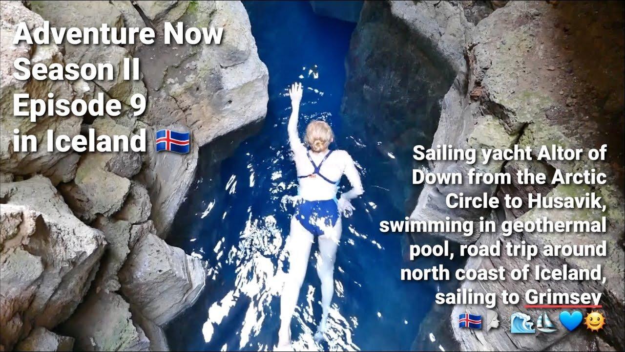 Adventure Now Season 2 Ep.9 Sailing yacht Altor of Down. Exploring Iceland and crashing the drone!