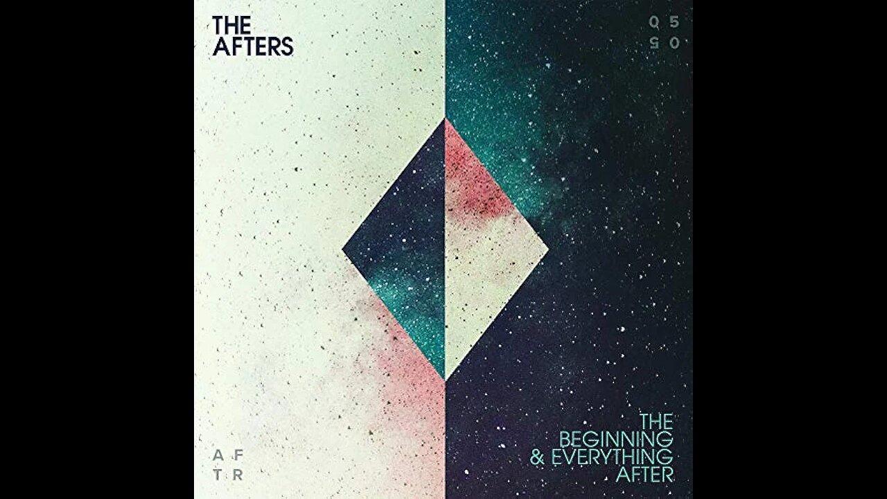 The Afters Album The Beginning & Everything After