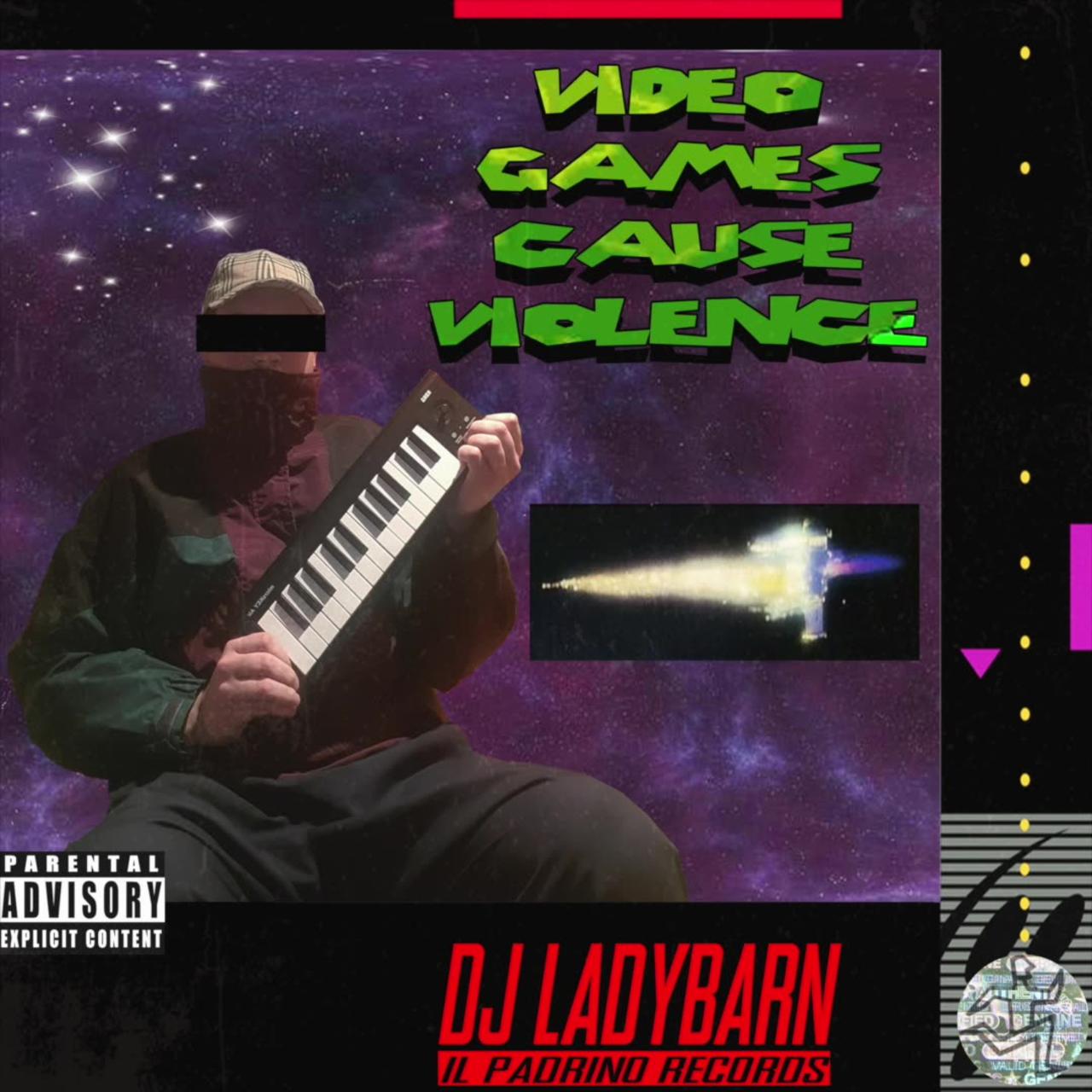 DJ Ladybarn - Video Games Cause Violence