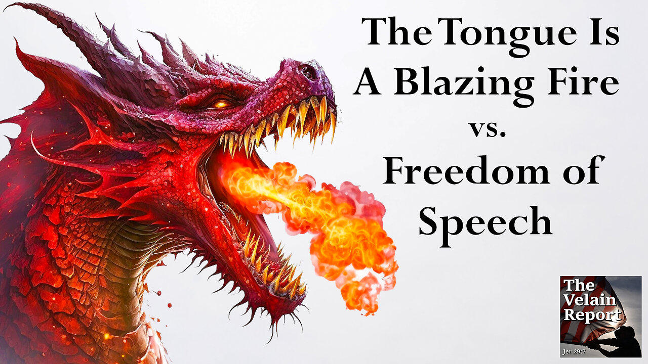 The Tongue Is a Blazing Fire vs. Freedom of Speech
