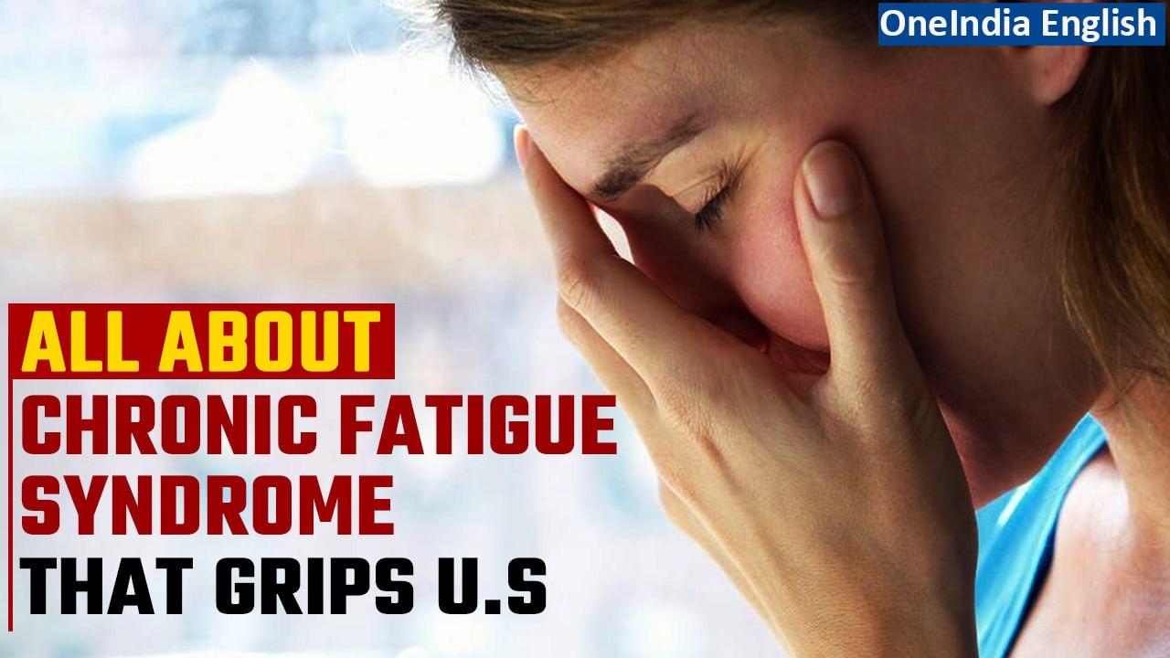 Explained: What is Chronic Fatigue Syndrome, Affecting 3.3 million U.S. adults | Oneindia News