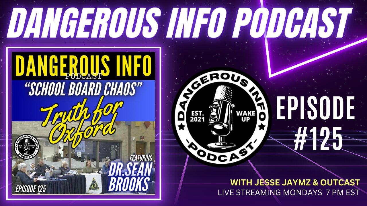 125 "School Board Chaos" SPECIAL EDITION ft. Truth for Oxford, Dr. Sean Brooks, Oxford, Michigan