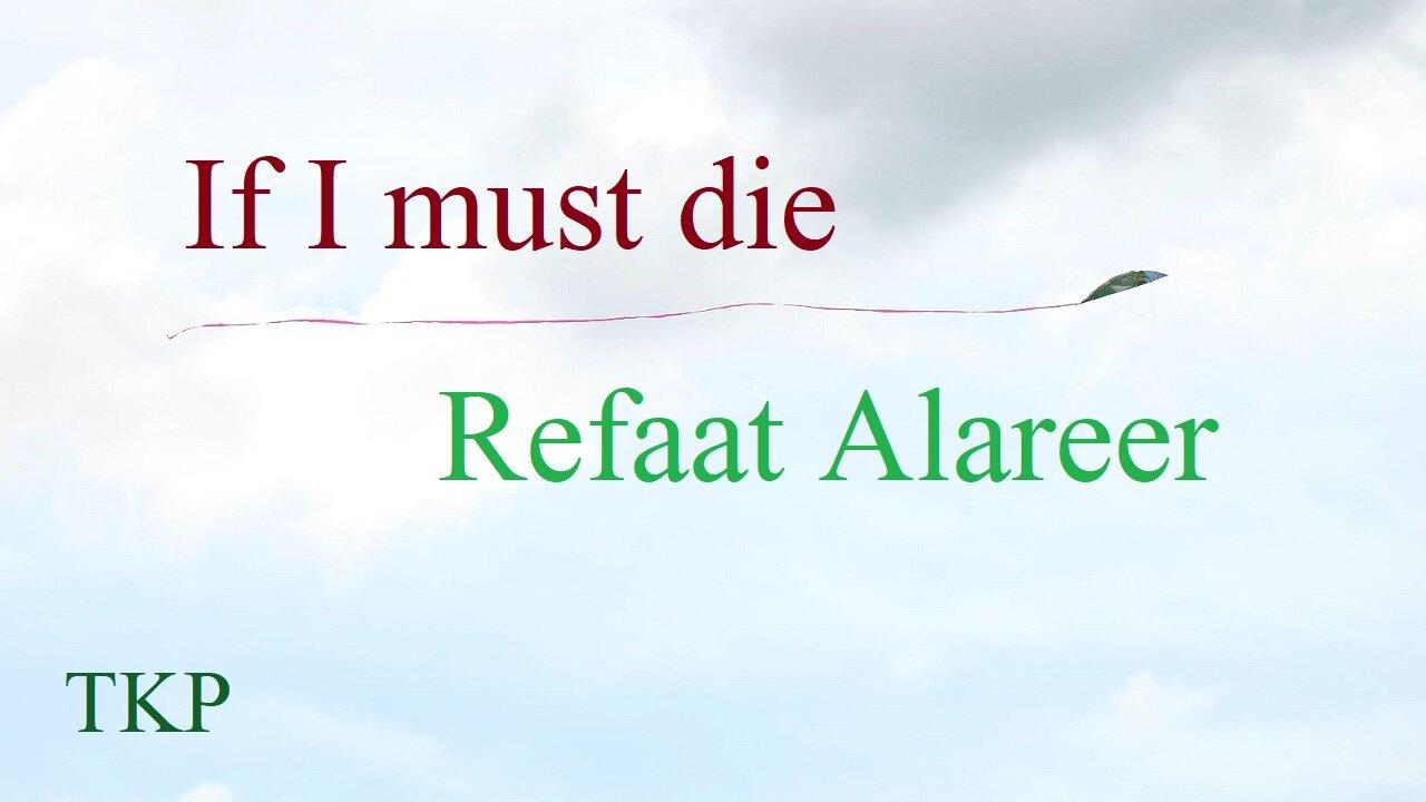 If I must die | Refaat Alareer | TKP