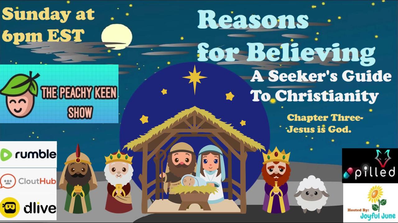 The Peachy Keen Show- Episode 53- Reasons for Believing