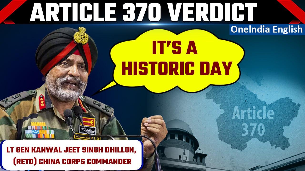 Article 370 Verdict: Lt Gen Kanwal Jeet Singh Dhillon on SC’s decision | Oneindia News