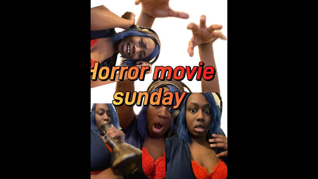 Horror MOVIE SUNDAYY is here got 2 movies then maybe some OME/MOnkEYY DRINKING STREAM DUH!