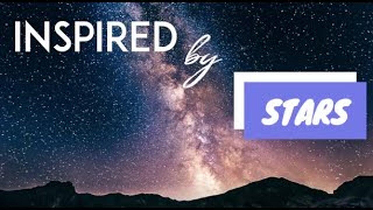 ☆ INSPIRED BY Stars | Relaxation video set to starry nights and ambient music | 10 minutes