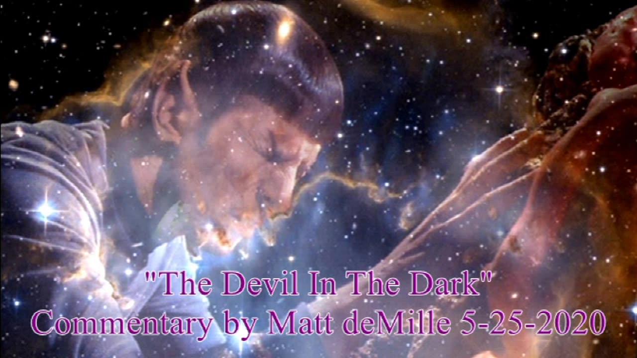 Matt deMille Star Trek Commentary: The Devil In The Dark
