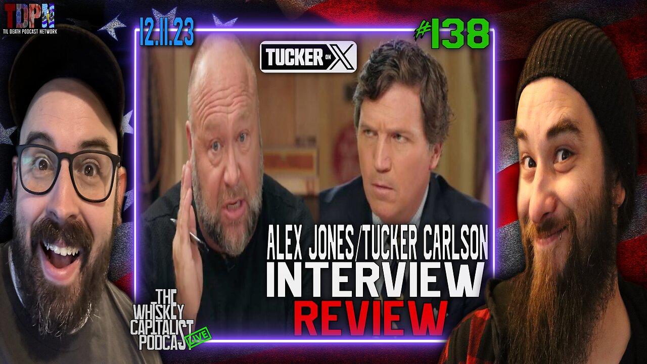 Alex Jones+Tucker Carlson Interview REVIEW/Alex Jones Gets Reinstated on X | 12.11.23