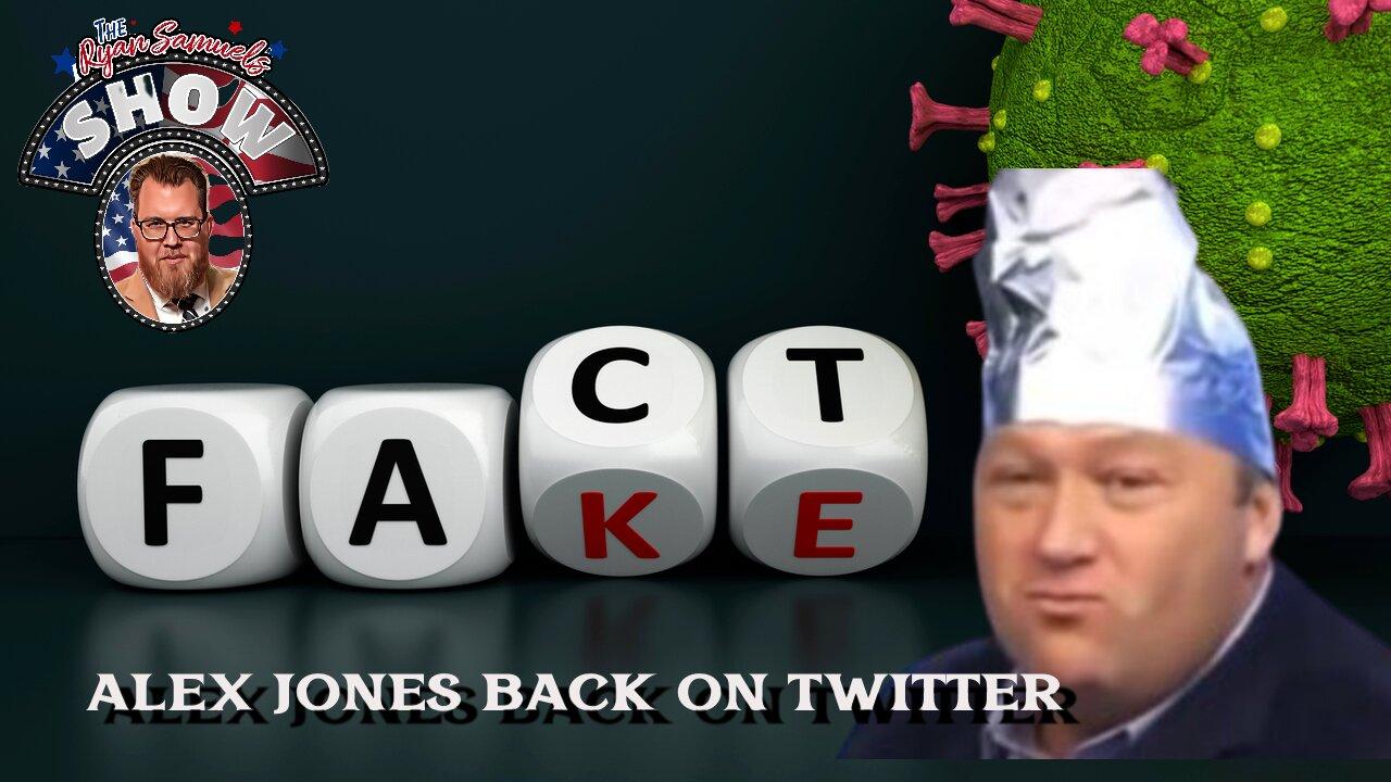 Questioning the Unquestionable: Alex Jones is Reinstated on Twitter