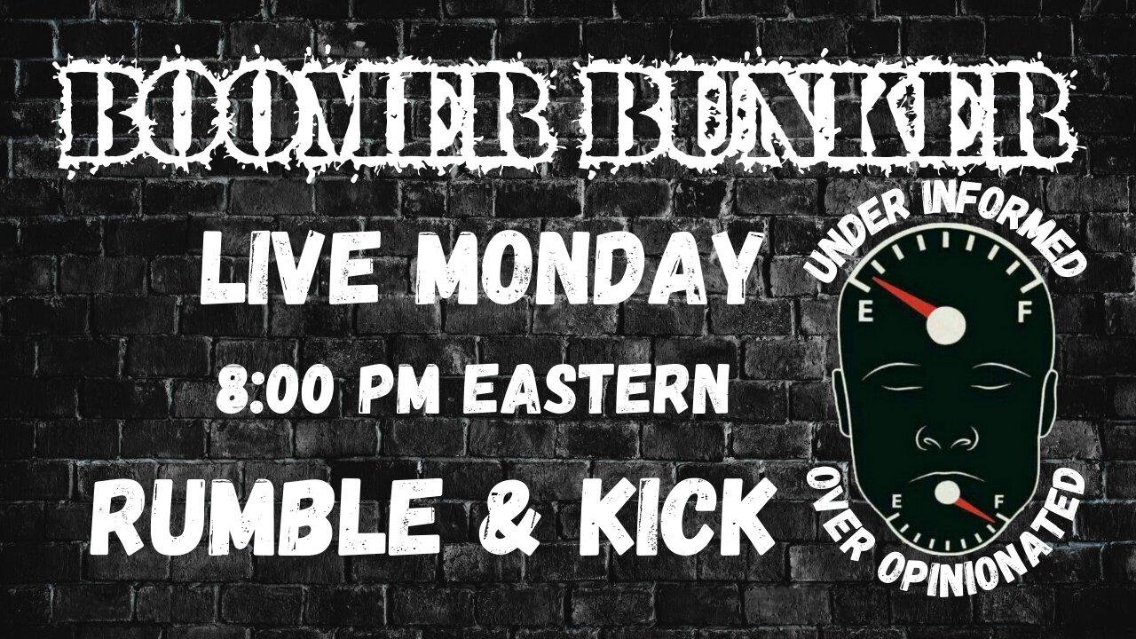 Boomer Bunker Live - Monday Edition