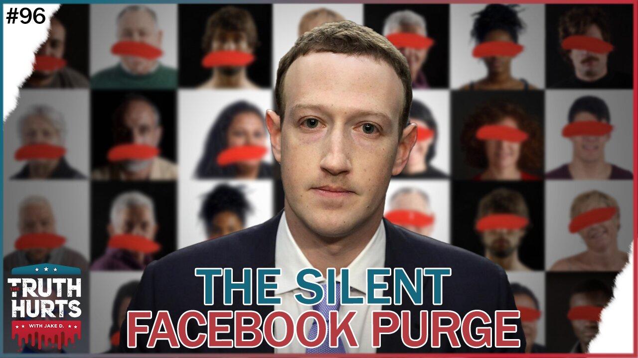 Truth Hurts #96 - The Silent Facebook Purge No One is Talking About