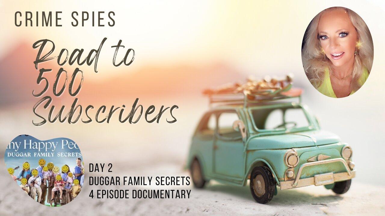Duggar Family Documentary Series "Shiny Happy People" #Roadto500