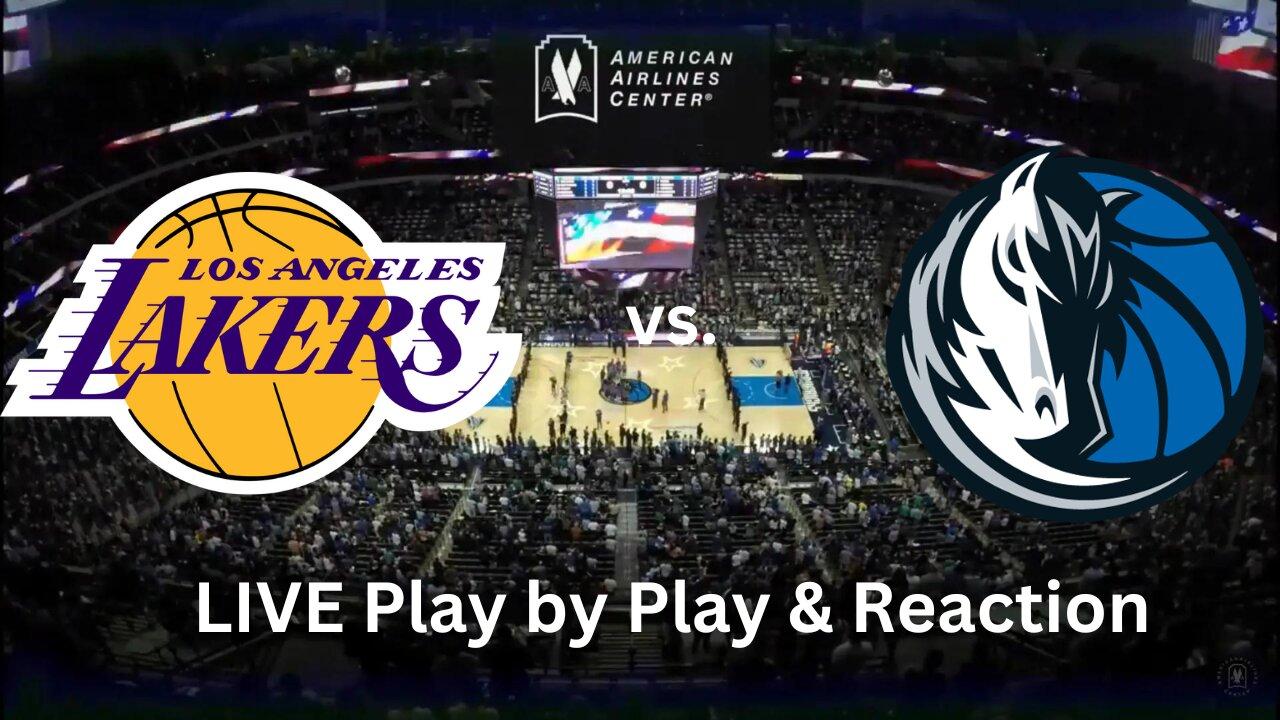 Los Angeles Lakers vs. Dallas Mavericks LIVE Play by Play & Reaction
