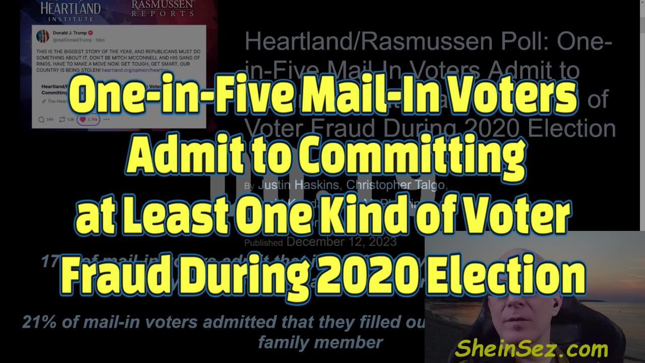 One-in-Five Mail-In Voters Admit to Voter Fraud During 2020 Election-SheinSez 380