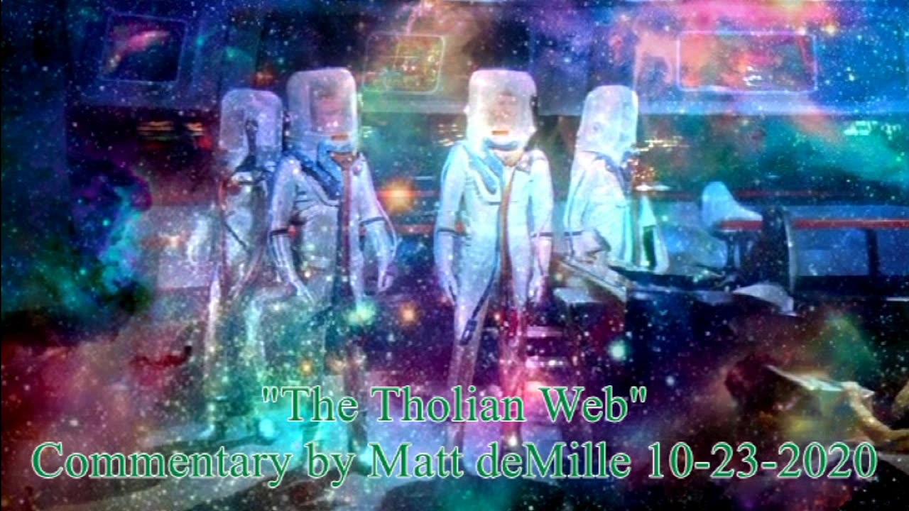Matt deMille Star Trek Commentary: The Tholian Web