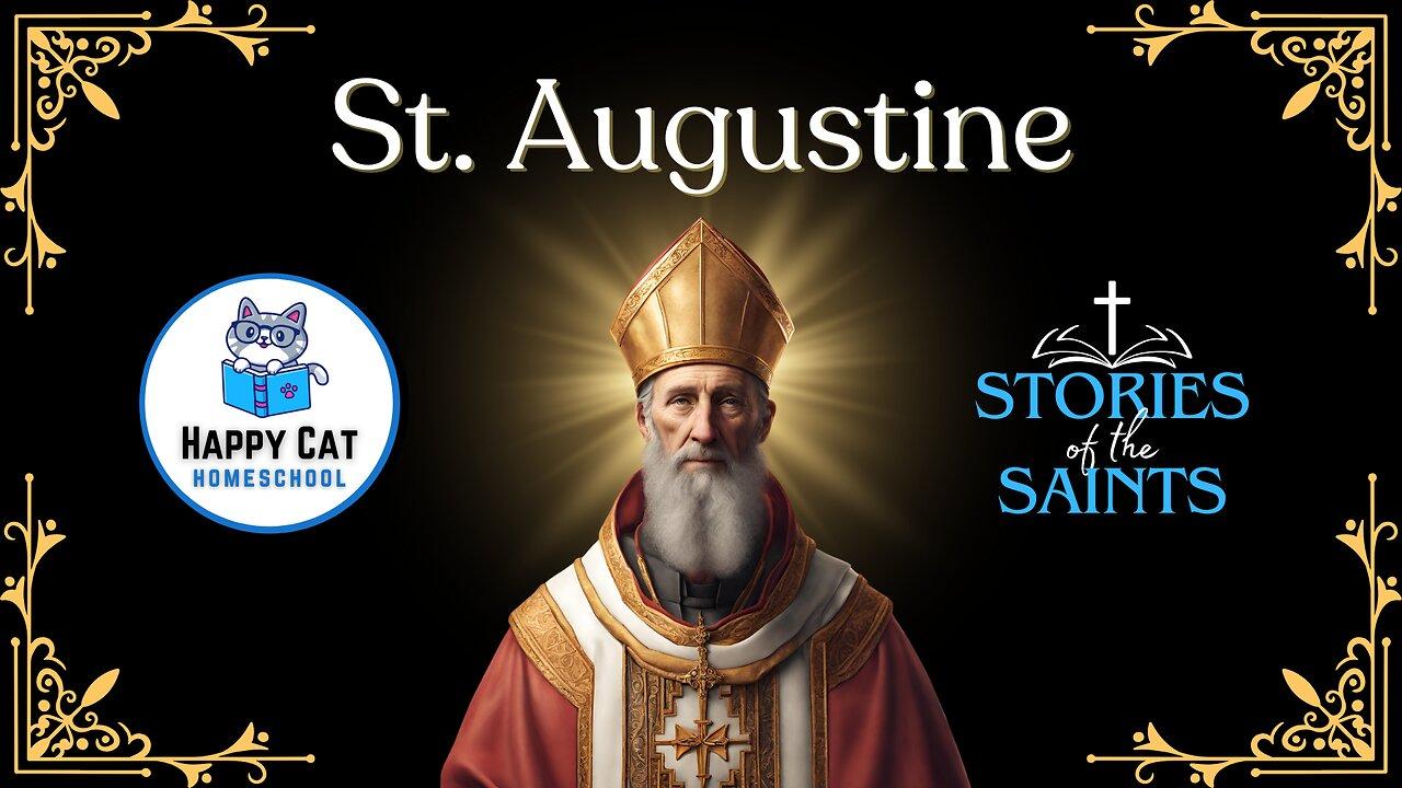 Saint Augustine | Stories of the Saints | Happy Cat Homeschool