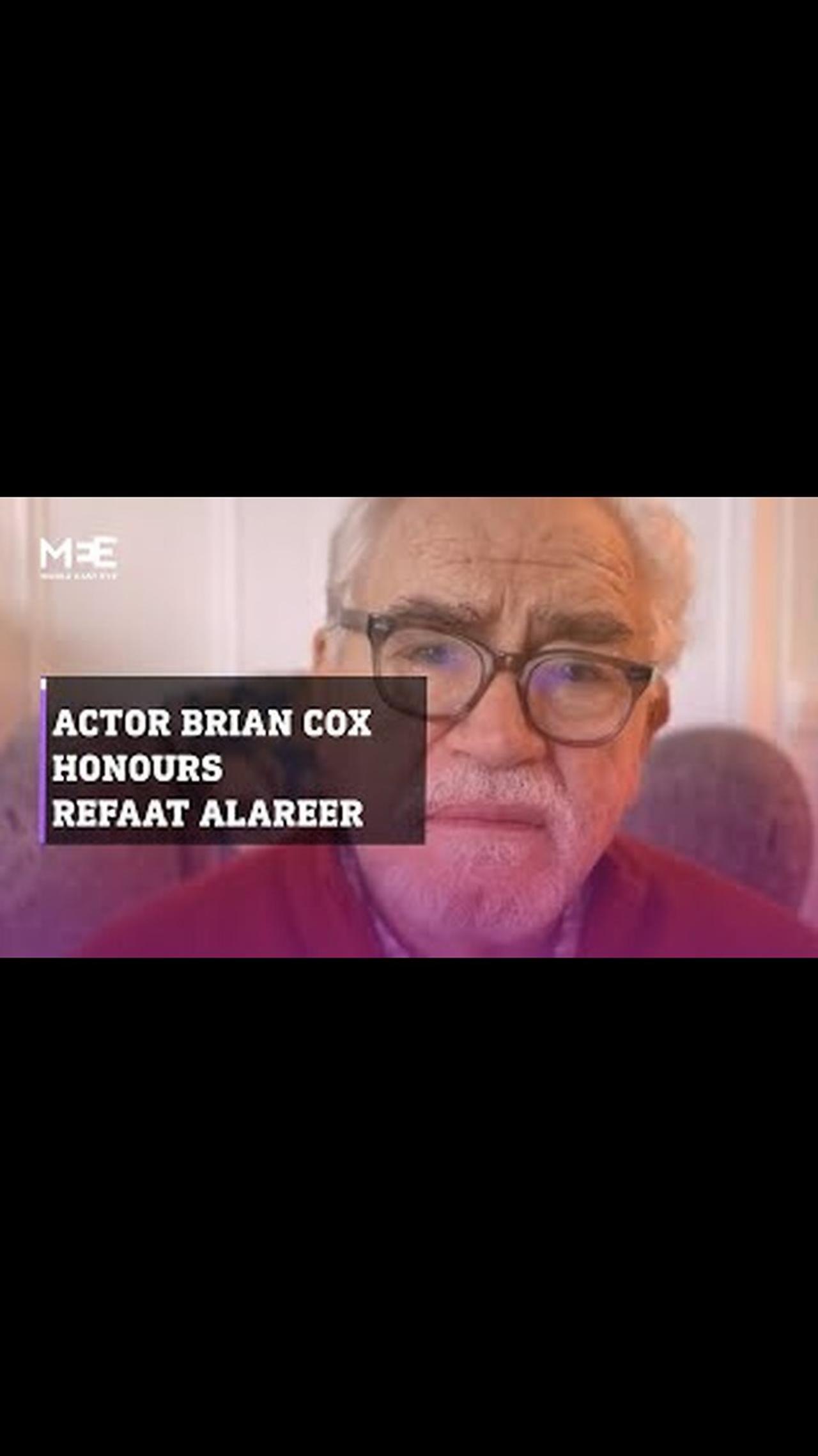 Scottish actor Brian Cox reads final poem of Palestinian scholar and poet Refaat Alareer