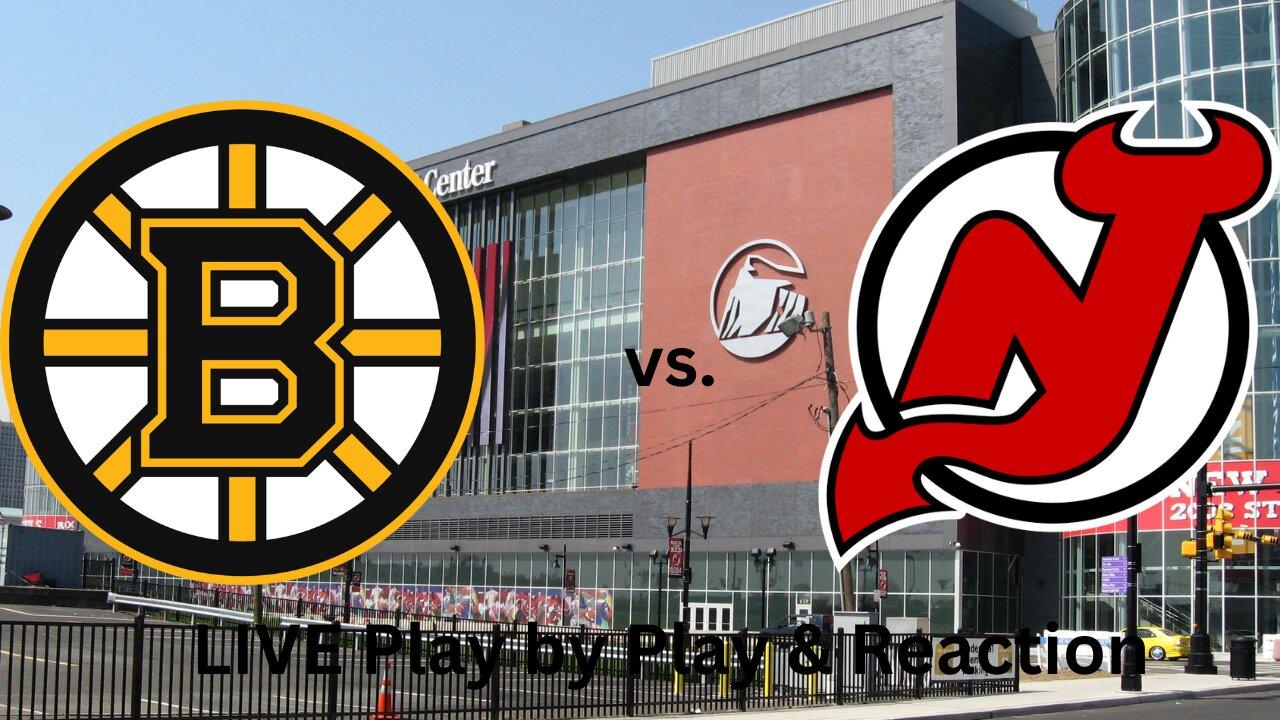 Boston Bruins vs. New Jersey Devils LIVE Play by Play & Reaction
