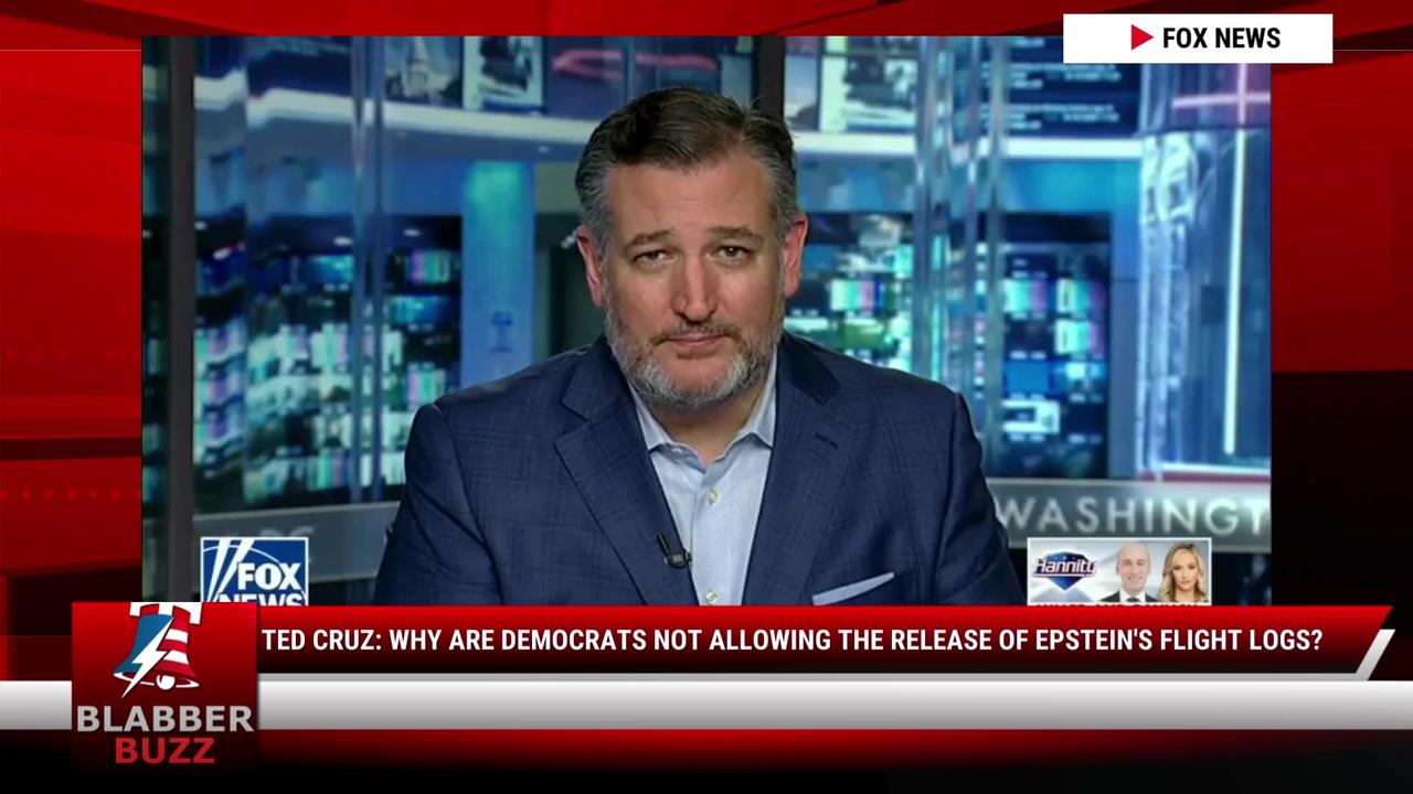 Ted Cruz: Why Are Democrats Not Allowing The Release Of Epstein's Flight Logs?