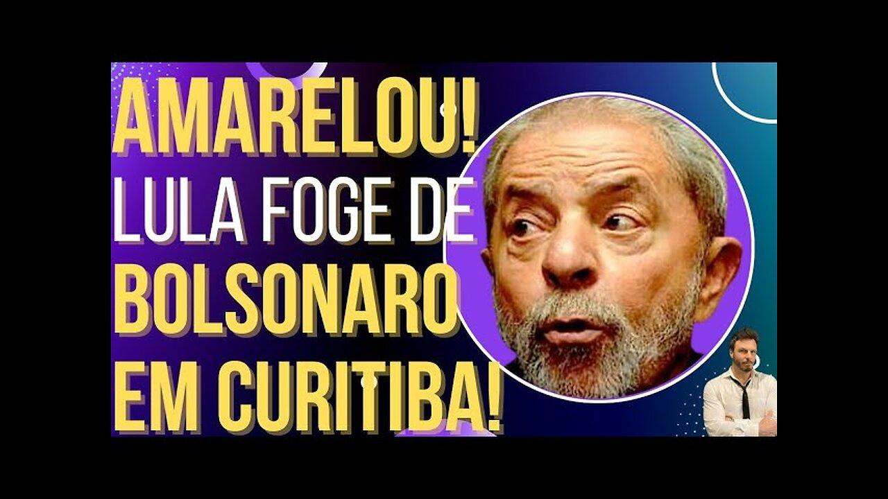 OI LUIZ - AMARELOU: Lula se esconde e foge de Bolsonaro em Curitiba!