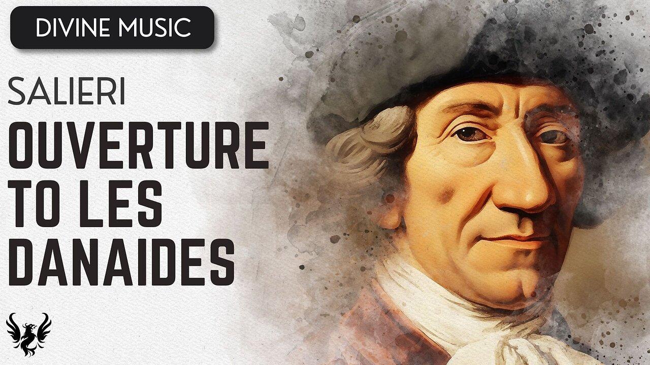 💥 ANTONIO SALIERI ❯ Ouverture to Les Danaides  ❯ 432 Hz 🎶