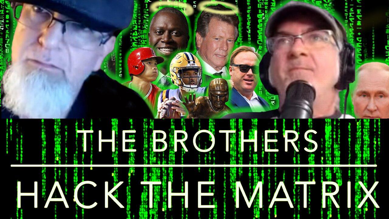The Brothers Hack the Matrix Episode 58!  Jayden Daniels, Andre Braugher,  Alex Jones, Shohei Ohtani