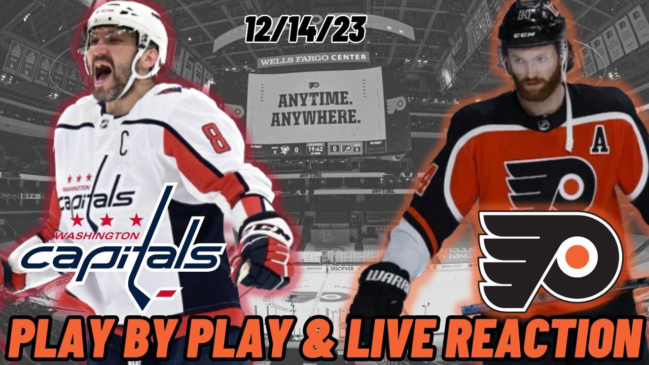Washington Capitals vs Philadelphia Flyers Live Reaction | NHL Play by Play | Flyers vs Capitals