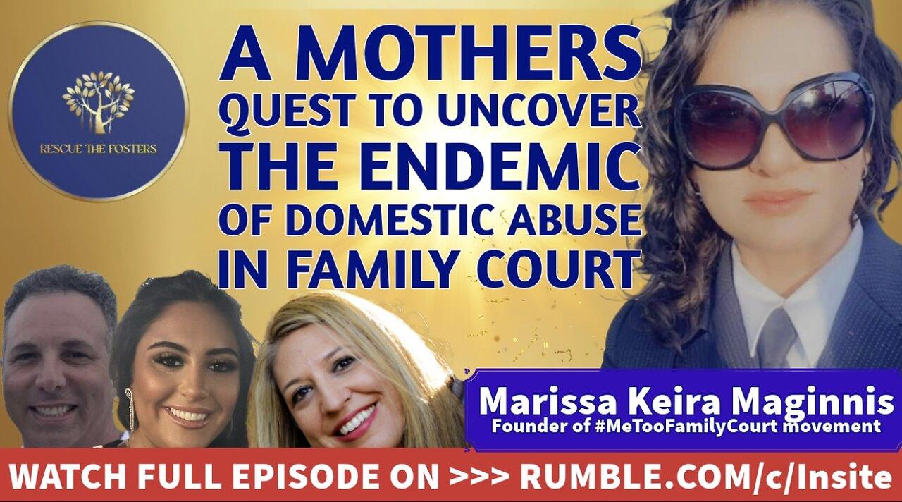 Rescue The Fosters: A Mother's Quest To Uncover The Endemic Of Domestic Abuse In Family Court