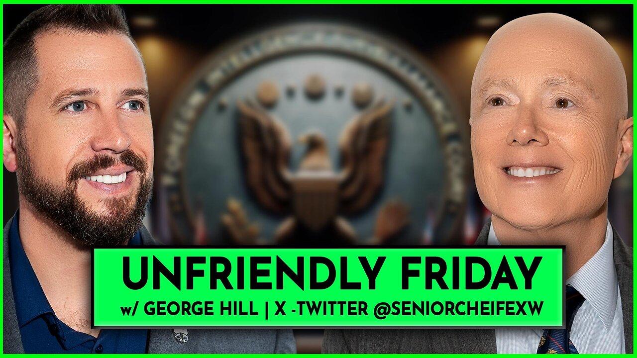 George Hill: UNFriendly Friday | Ep 200 | 9:30a | LIVE