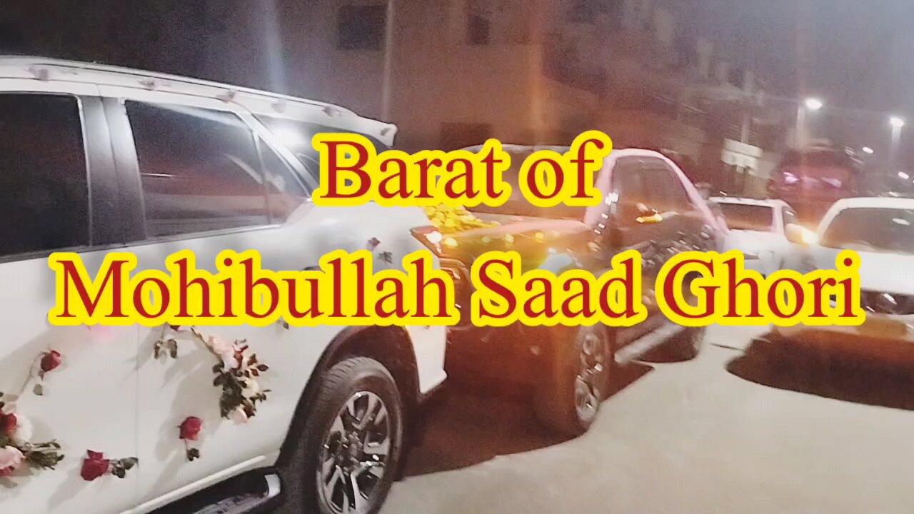 Barat of Mohibullah Saad Ghori on 4th December 2023